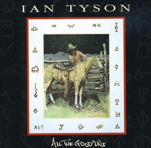 Ian Tyson - All Good'uns