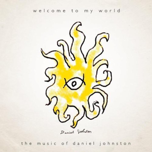 Daniel Johnston - Welcome to My World -CD