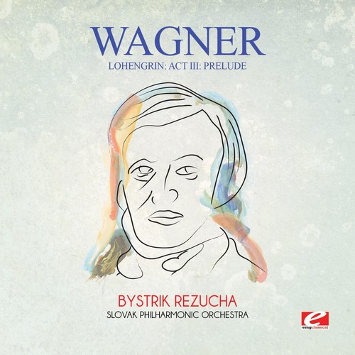 Slovak Philharmonic Orchestra - Wagner: Lohengrin: Act III: Prelude