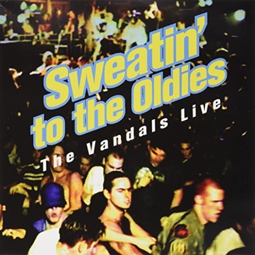 Vandals - Sweatin to the Oldies