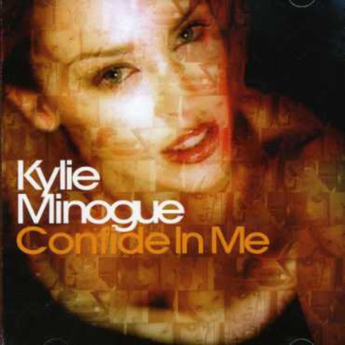Kylie Minogue - Confide In Me [Import]