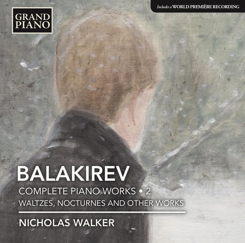 Nicholas Walker - Mily Alexeyevich Balakirev: Complete Piano Music, Vol. 2
