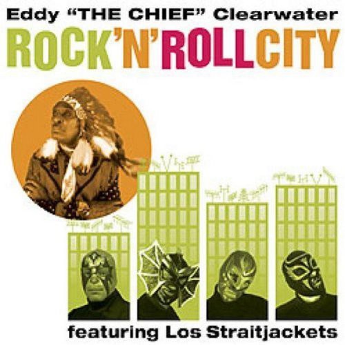Eddy Clearwater - Rock'N'Roll City