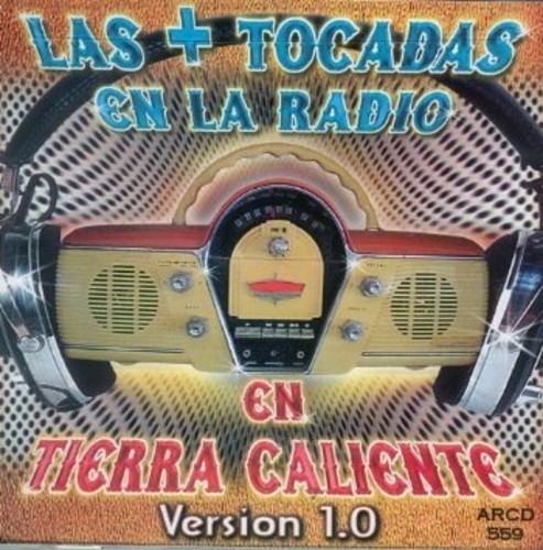 Los + Tocadas En La Radio En Tierra Caliente