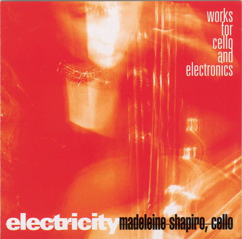 Electricity: Works for Cello & Electronics