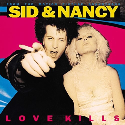 Sid & Nancy: Love Kills (From the Motion Picture Soundtrack)