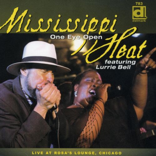 Mississippi Heat - One Eye Open: Live At Rosa's Lounge, Chicago