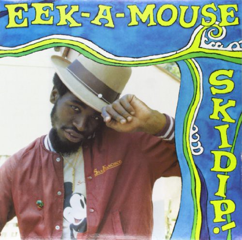 Eek-A-Mouse - Skidip