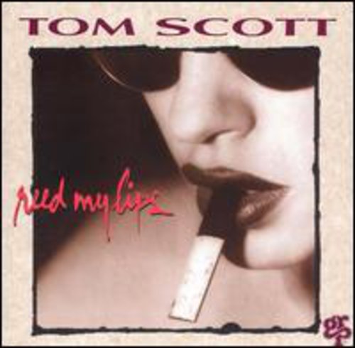 Tom Scott - Reed My Lips