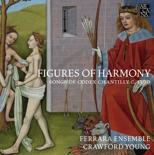 Figures of Harmony - Songs of Codex Chantilly