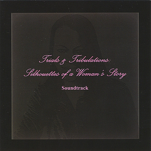 Soundtrack - Trials & Tribulations Silhouettes of a Woman's Sto