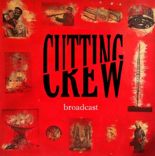 Cutting Crew - Broadcast [Import]