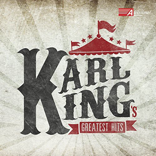 Karl King's Greatest Hits