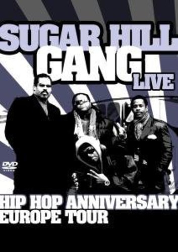 Sugarhill Gang - Hiphop Anniversary Tour [DVD]