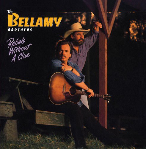 Bellamy Brothers - Rebel Without a Clue