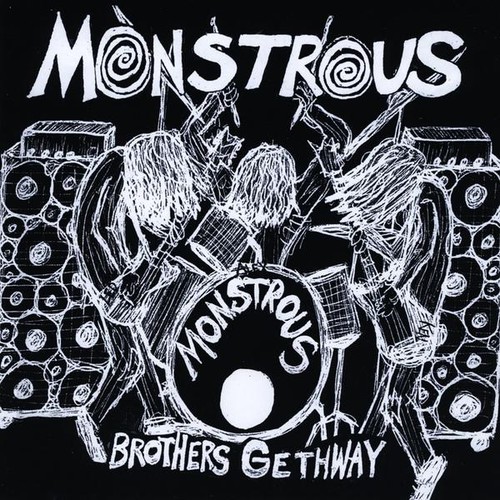 Monstrous - Brothers Gethway
