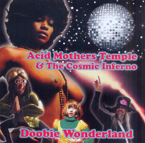 Acid Mothers Temple And The Cosmic Inferno - Doobie Wonderland