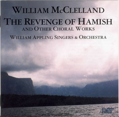 Revenge of Hamish & Other Choral Works