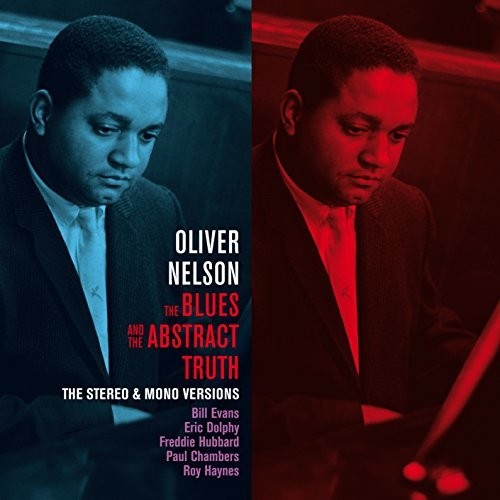 Oliver Nelson - Blues & The Abstract Truth: Stereo & Mono Versions / Trane Whistle /Straight Ahead