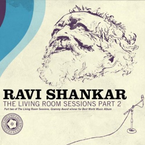 Ravi Shankar - Living Room Sessions Part 2
