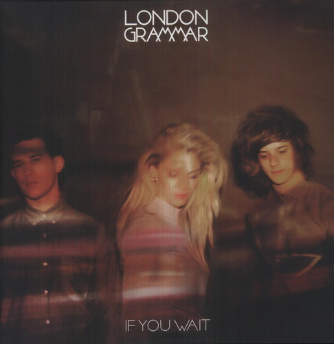 London Grammar - If You Want [Import]