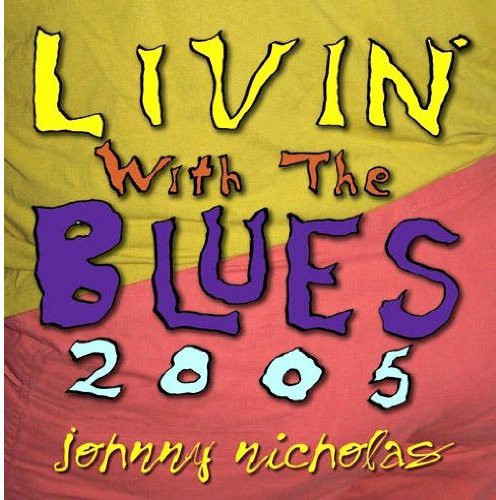 Johnny Nicholas - Livin with the Blues