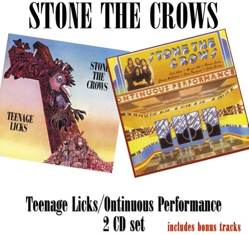 Stone The Crows - Teenage Licks / Ontinuous Performance