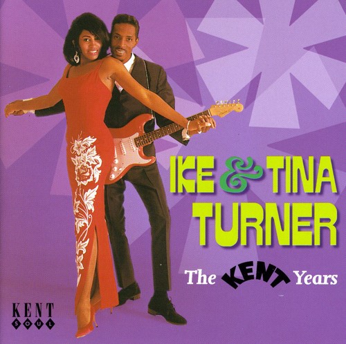 Ike Turner & Tina - Kent Years [Import]