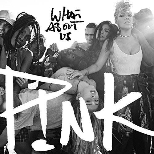 P!NK - What About Us [Import]