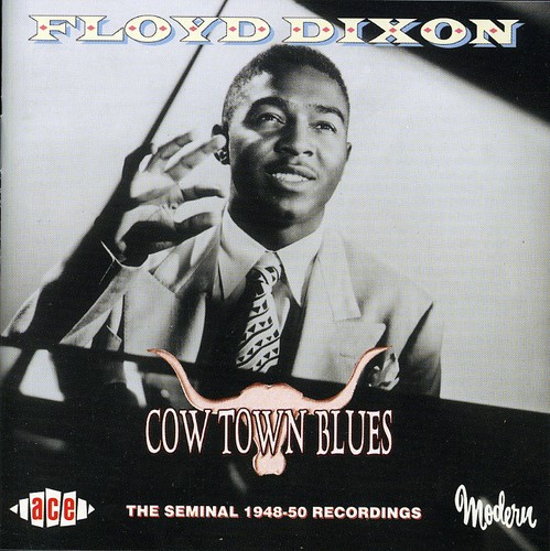 Floyd Dixon - Cow Town Blues [Import]