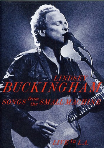 Lindsey Buckingham - Songs From the Small Machine - Live in L.A.