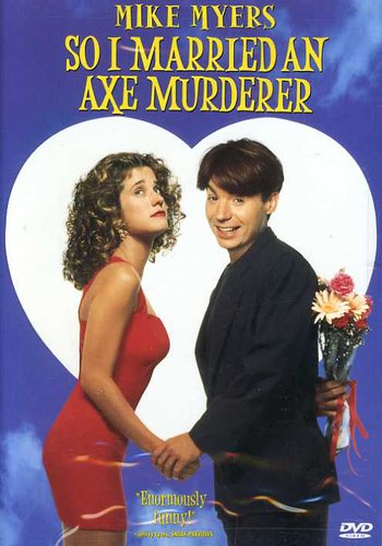 So I Married an Axe Murderer - So I Married an Axe Murderer
