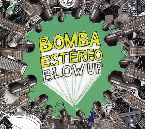 Bomba Estereo - Blow Up