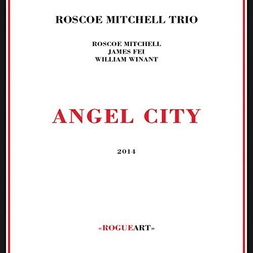 Roscoe Mitchell - Angel City