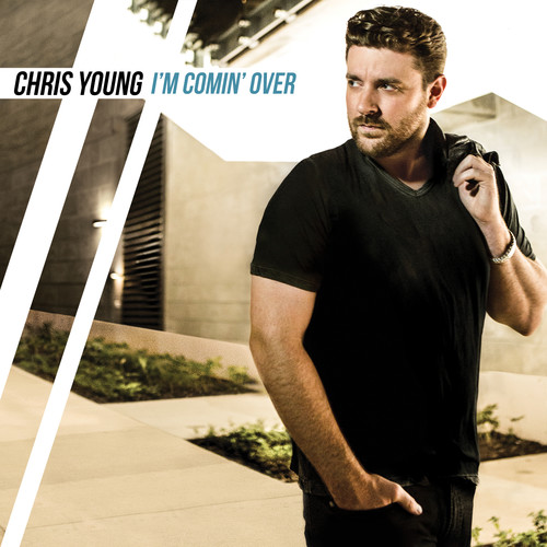 Chris Young - I'm Coming Over