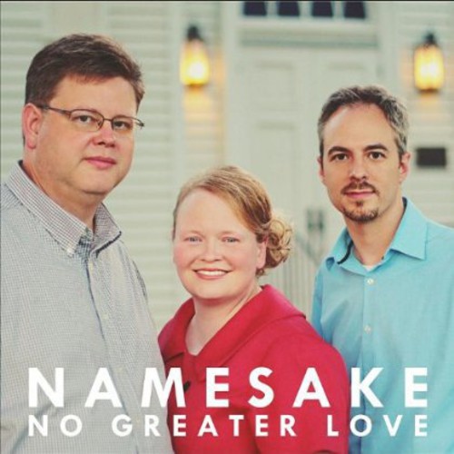 Namesake - No Greater Love