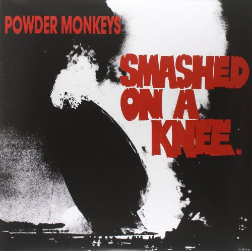 Powder Monkeys - Smashed On A Knee [Import]