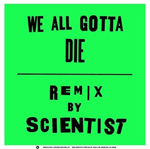 Crystal Antlers - We All Gotta Die / Scientist Remix