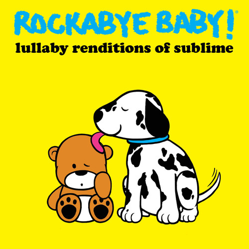 Rockabye Baby! - Lullaby Renditions of Sublime