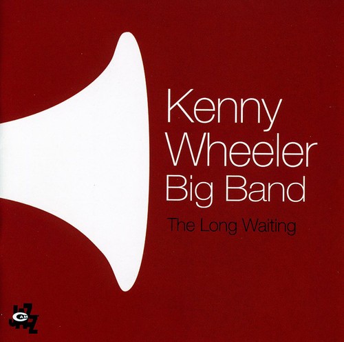 Kenny Wheeler - The Long Waiting