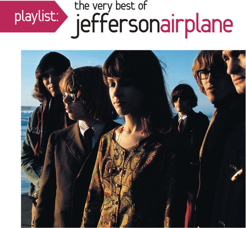 Jefferson Airplane - Playlist: The Very Best of Jefferson Airplane