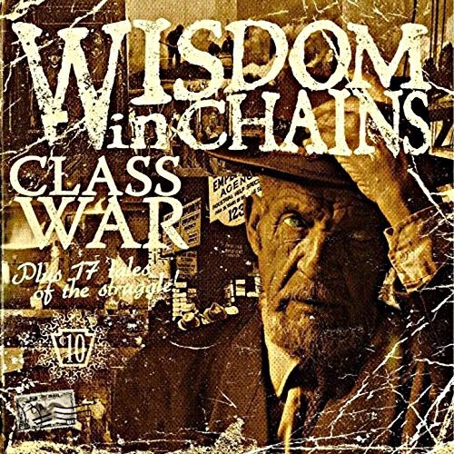 Wisdom In Chains - Class War (bonus Edition)