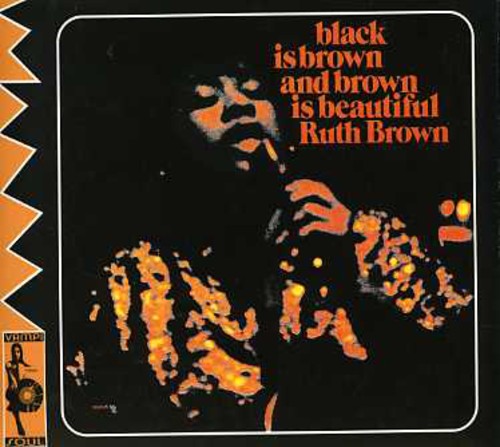 Ruth Brown - Black Is Brown and Brown Is Beautiful