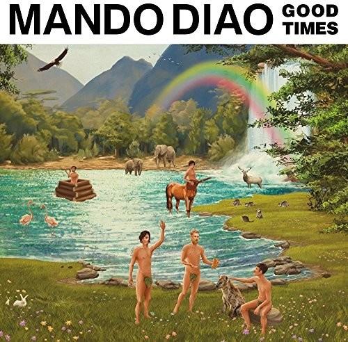 Mando Diao - Good Times: Limited Edition [Limited Edition] (Ger)