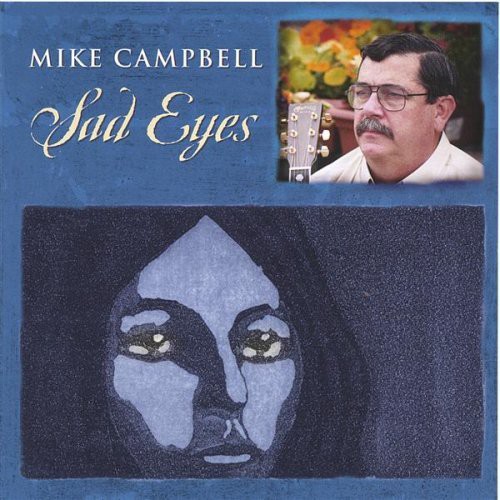 Mike Campbell - Sad Eyes