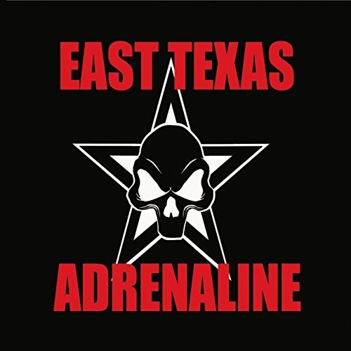 East Texas Adrenaline - East Texas Adrenaline