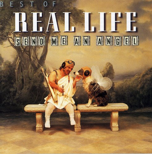 Real Life - Best of: Send Me An Angel