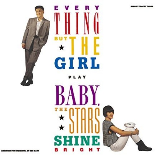 Everything But The Girl - Baby The Stars Shine Bright