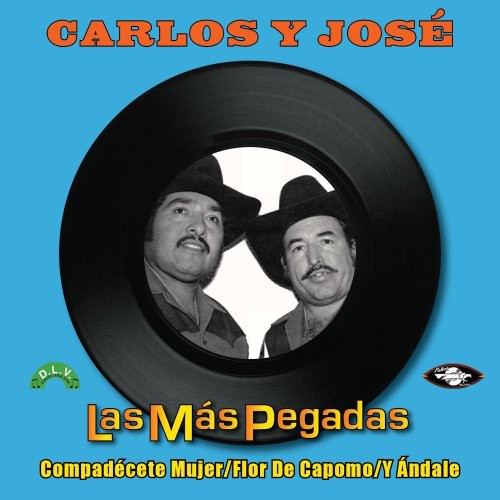 Carlos Y Jose - Las Mas Pegadas
