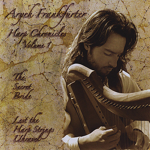 Aryeh Frankfurter - Harp Chronicles 1: Secret Bride Lest Harp Strings